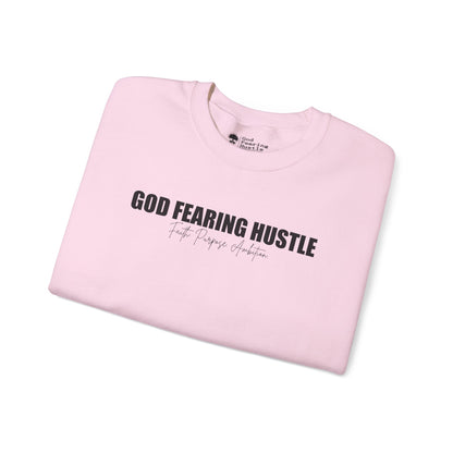 God Fearing Hustle— Faith. Purpose. Ambition Crewneck Sweatshirt