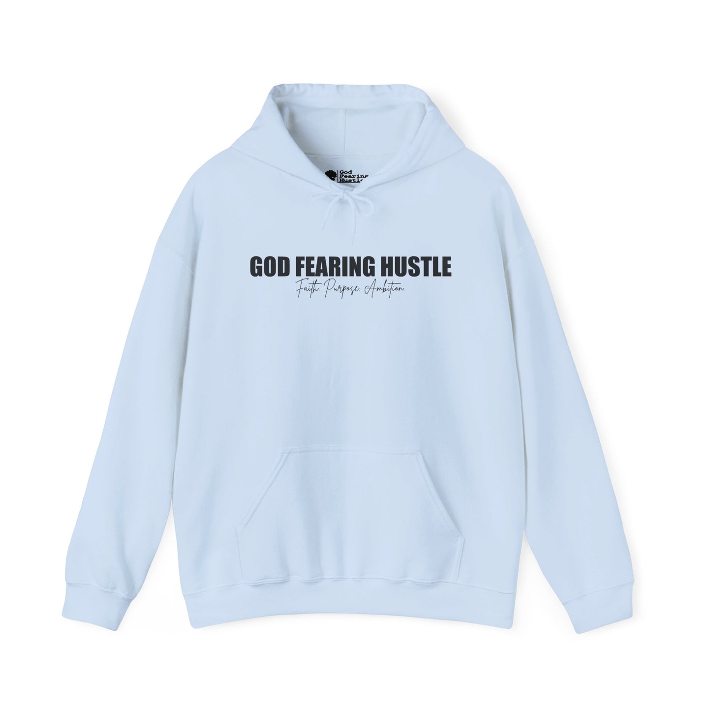 God Fearing Hustle— Faith. Purpose. Ambition Hoodie