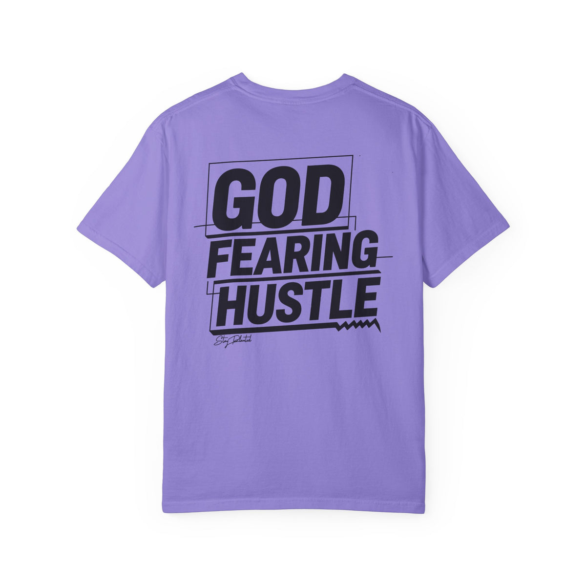 God Fearing Hustle — Stay Played Tee