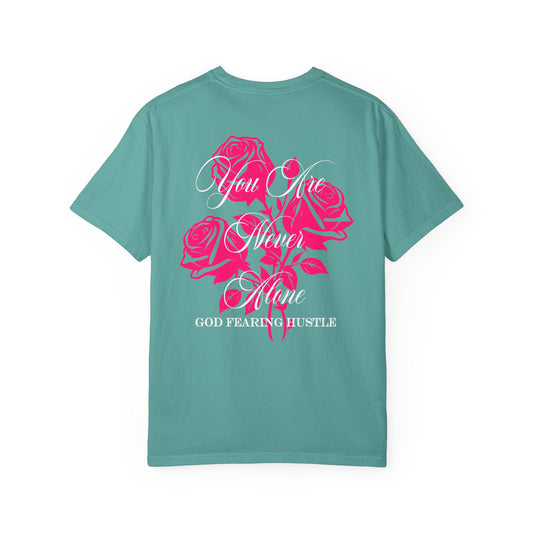 God Fearing Hustle — You Are Never Alone Graphic Rose Tee