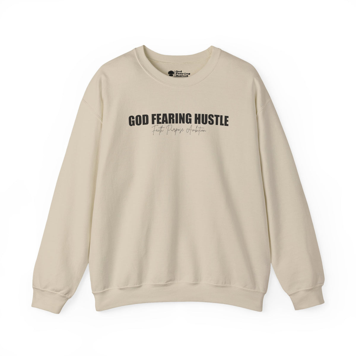God Fearing Hustle— Faith. Purpose. Ambition Crewneck Sweatshirt