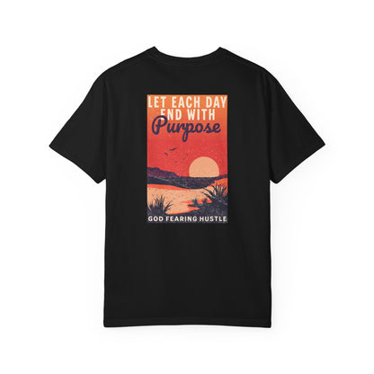 God Fearing Hustle- Let Each Day End with Purpose Tee