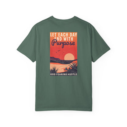 God Fearing Hustle- Let Each Day End with Purpose Tee