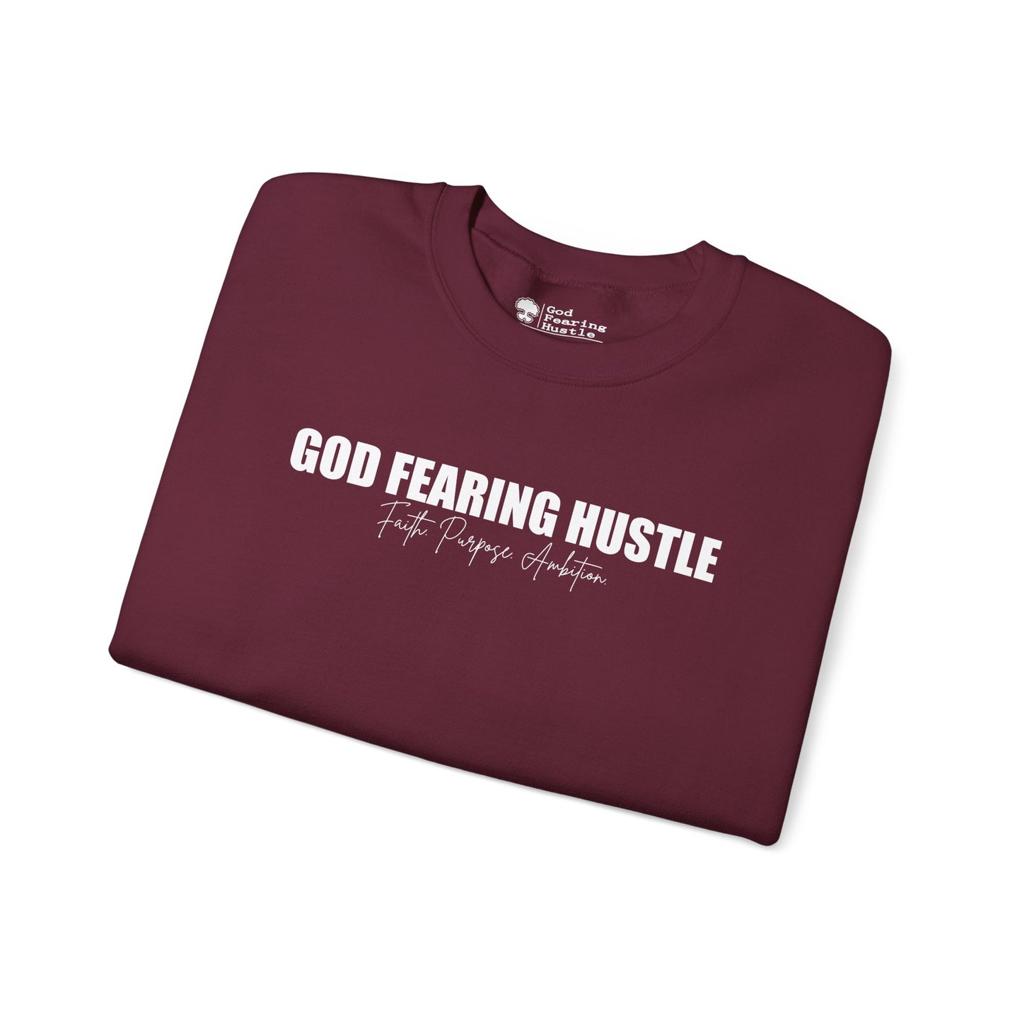 God Fearing Hustle— Faith. purpose. Ambition Crewneck Sweatshirt