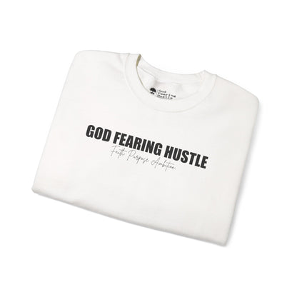 God Fearing Hustle— Faith. Purpose. Ambition Crewneck Sweatshirt