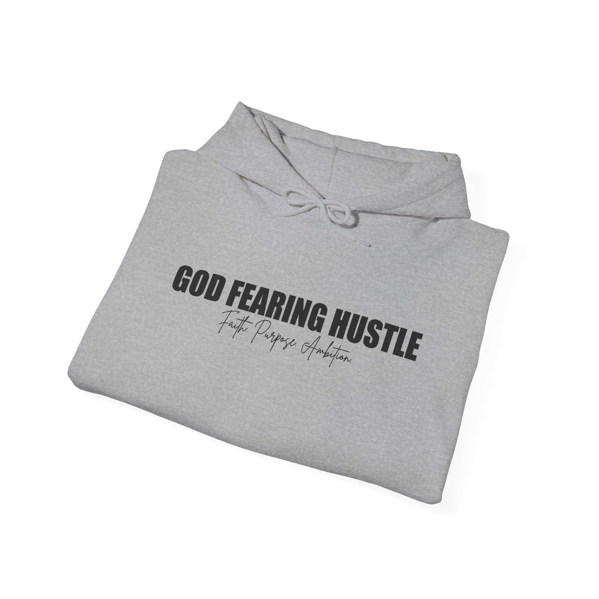 God Fearing Hustle— Faith. Purpose. Ambition Hoodie