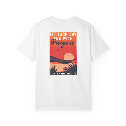 God Fearing Hustle- Let Each Day End with Purpose Tee