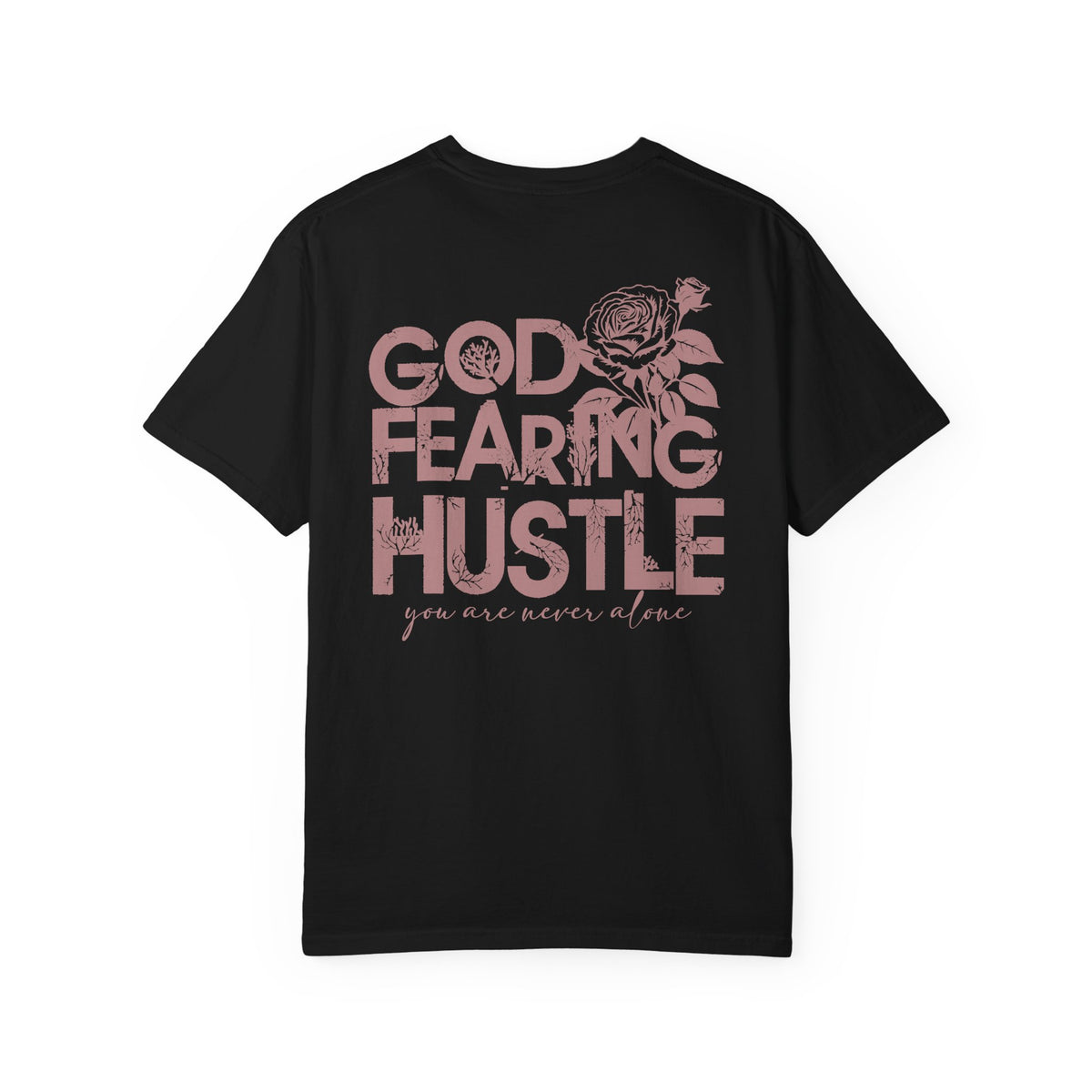 God Fearing Hustle —Graphic Rose Tee